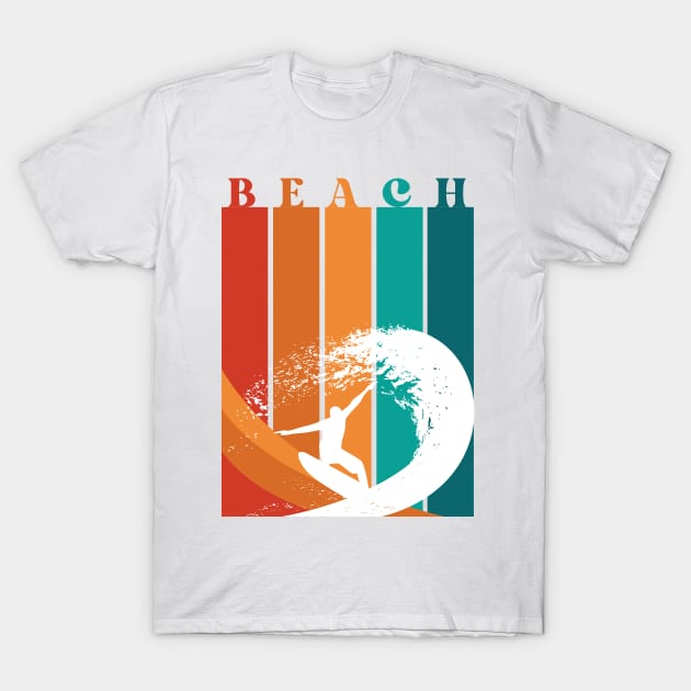 Beach. It's Always Summertime, Somewhere. Fun Time. Fun Summer, Beach, Sand, Surf Design. T-Shirt by That Cheeky Tee